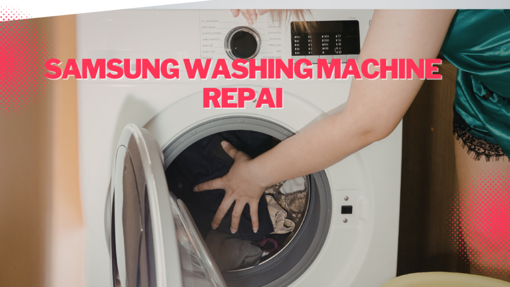 Samsung Washing Machine Repai